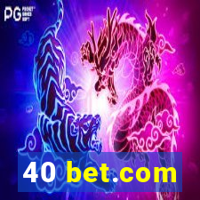 40 bet.com